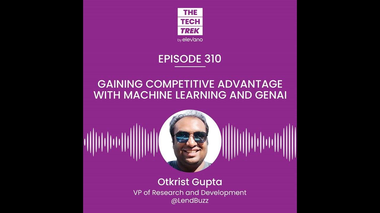 Gaining Competitive Advantage with Machine Learning and GenAI — The Tech Trek